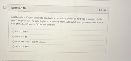 Question 1 0 2 . 5 pts Abel bought a 3 0 - year