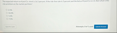The expected return on Karol Ca . stockis 1 6 . 5