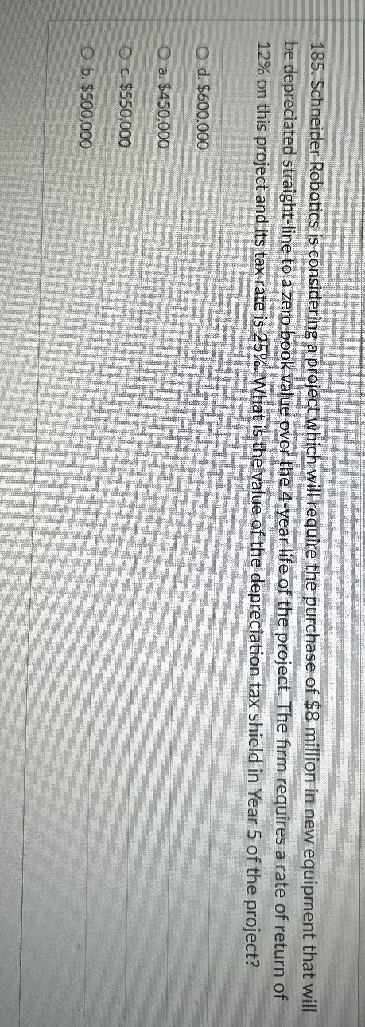 Schneider Robotics is considering a project which