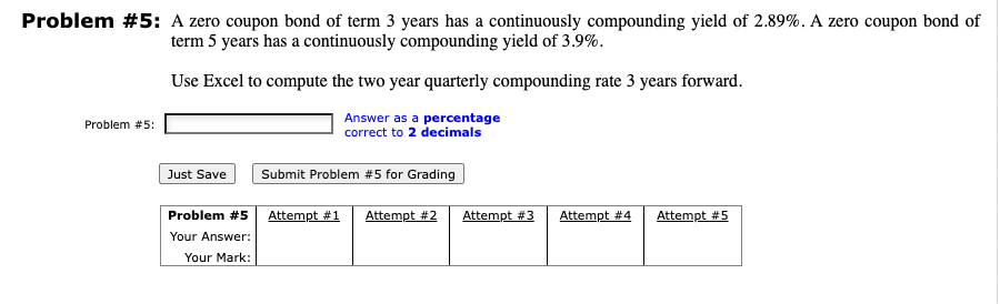 Problem \ # 5 : A zero coupon bond of term 3