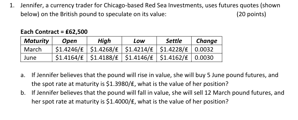 1 . Jennifer, a currency trader for Chicago -