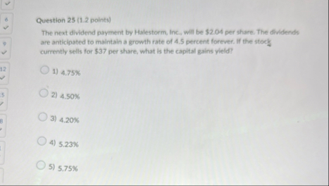 Question 2 5 ( 1 . 2 points ) The next dividend