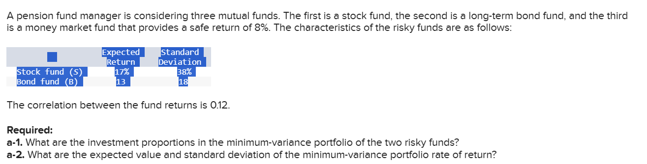 Required: a - 1 . Assuming the correlation