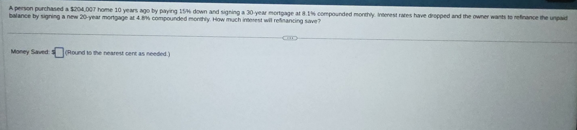 A person purchased a $ 2 0 4 , 0 0 7 home 1 0