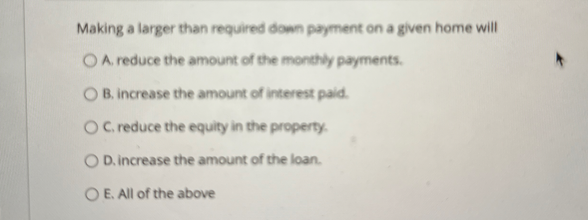 Making a larger than required down payment on a