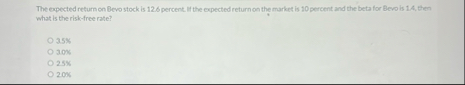 The expected return on Bevo stock is 1 2 . 6