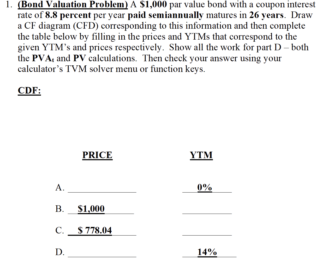 1 . ( Bond Valuation Problem ) A \ ( \ mathbf { \