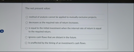 The net present value: method of analysis cannot