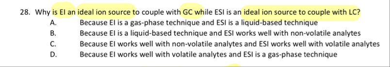Why is EI an ideal ion source to couple with GC