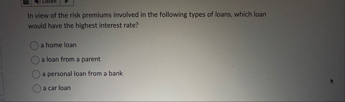 Listen In view of the risk premiums involved in