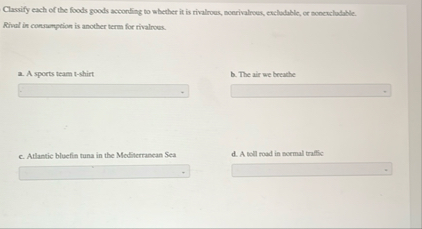 Classify each of the foods goods acconting to