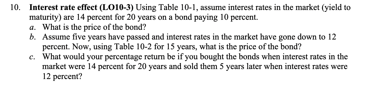10. Interest rate effect (LO10-3) Using Table