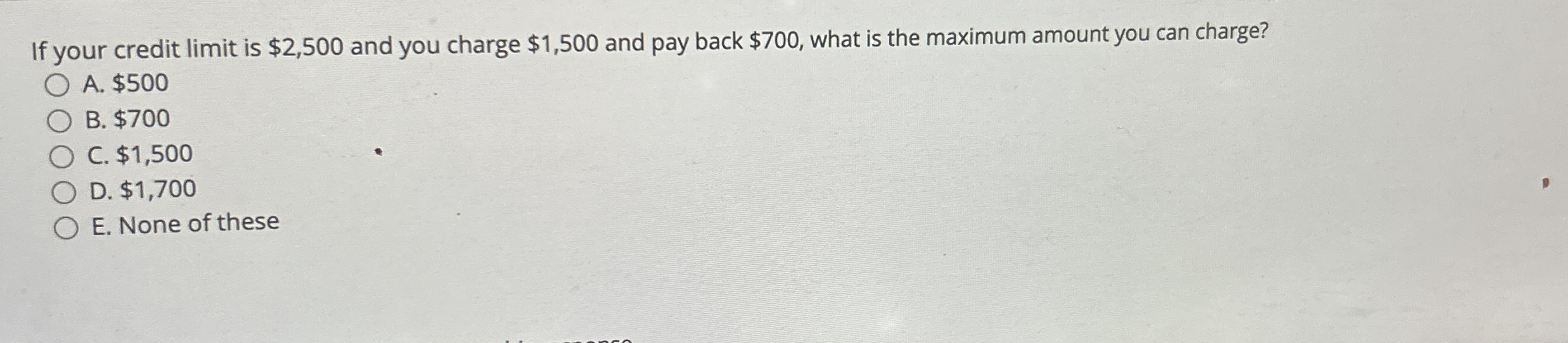 If your credit limit is $ 2 , 5 0 0 and you