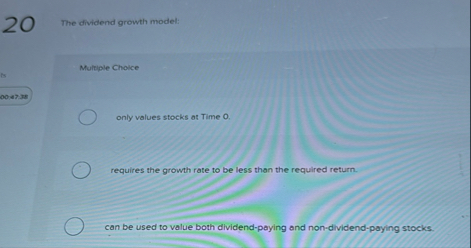 2 0 The dividend growth model: Multiple Choice Is