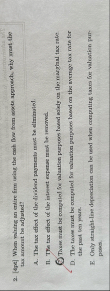 [ 4 pt ] When valuing an entire firm using the