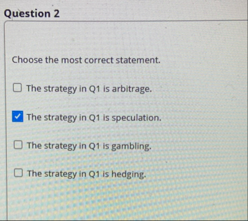 Question 2 Choose the most correct statement. The