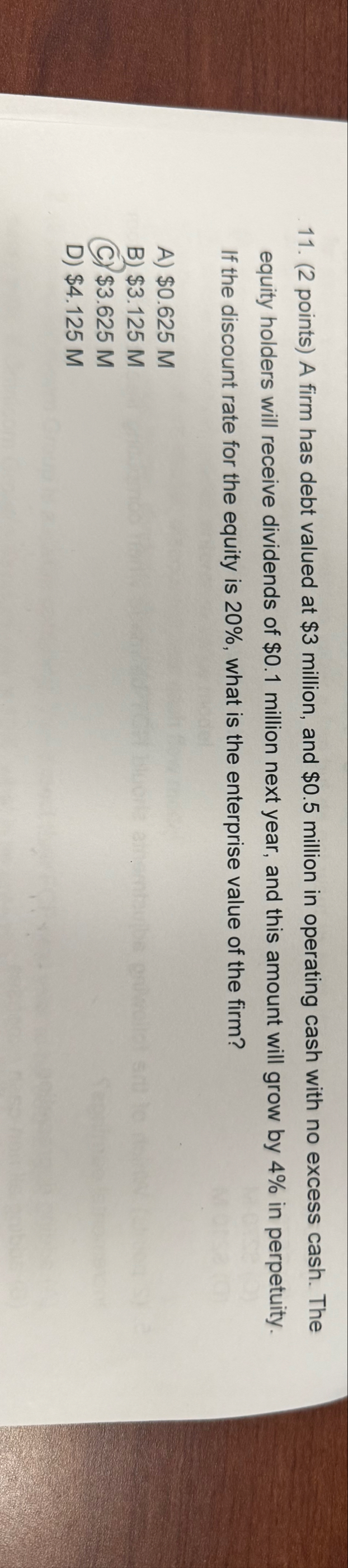 ( 2 points ) A firm has debt valued at $ 3