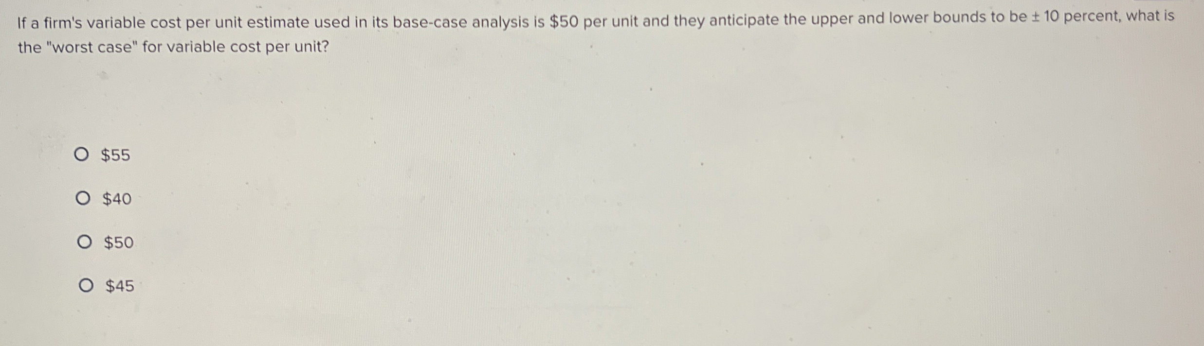 If a firm's variable cost per unit estimate used