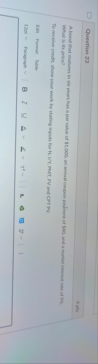 Question 2 3 4 pts A bond that matures in six