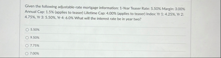 Given the following adjustable - rate mortgage