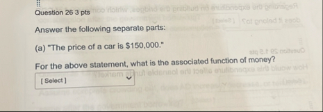 Question 2 6 3 pts Answer the following separate