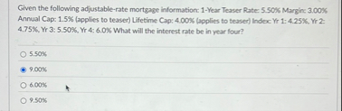 Given the following adjustable - rate mortgage