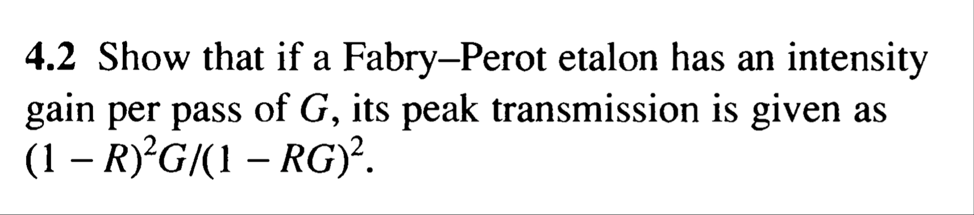 4 . 2 Show that if a Fabry - Perot etalon has an