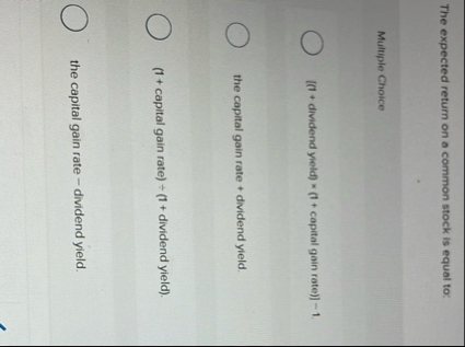 The expected return on a common stock is equal