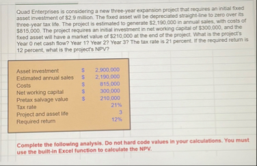 Quad Enterprises is considering a new three -