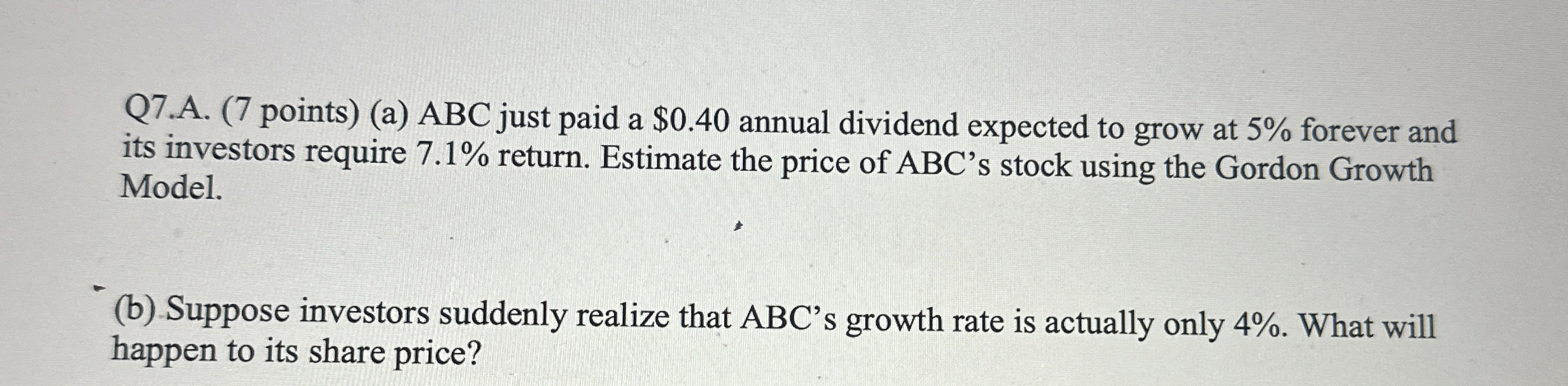 Q 7 . A . ( 7 points ) ( a ) ABC just paid a $ 0