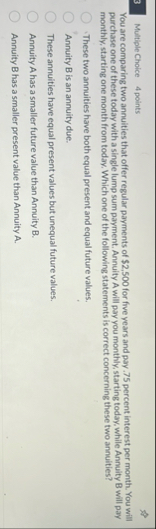 3 Multiple Choice 4 points You are comparing two