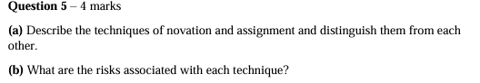 In banking law, the techniques of novation and