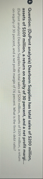 Question: ( DuPont analysis ) Dearborn Supplies