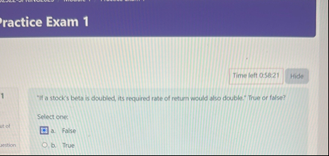 ractice Exam 1 1 ' If a stock's beta is doubled,