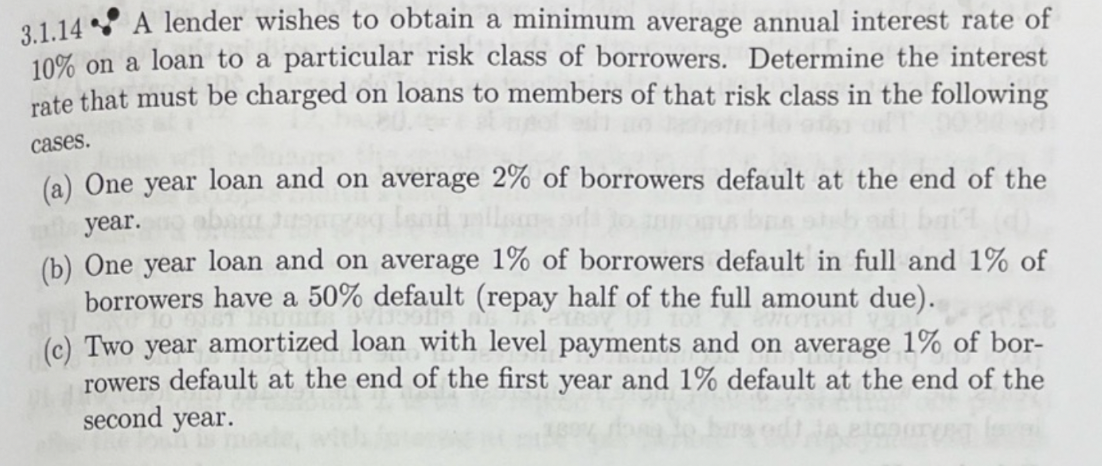 \ ( 3 . 1 . 1 4 : \ ) A lender wishes to obtain a