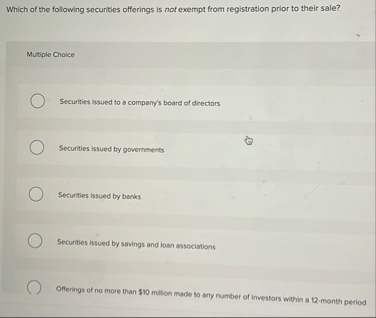 Which of the following securities offerings is