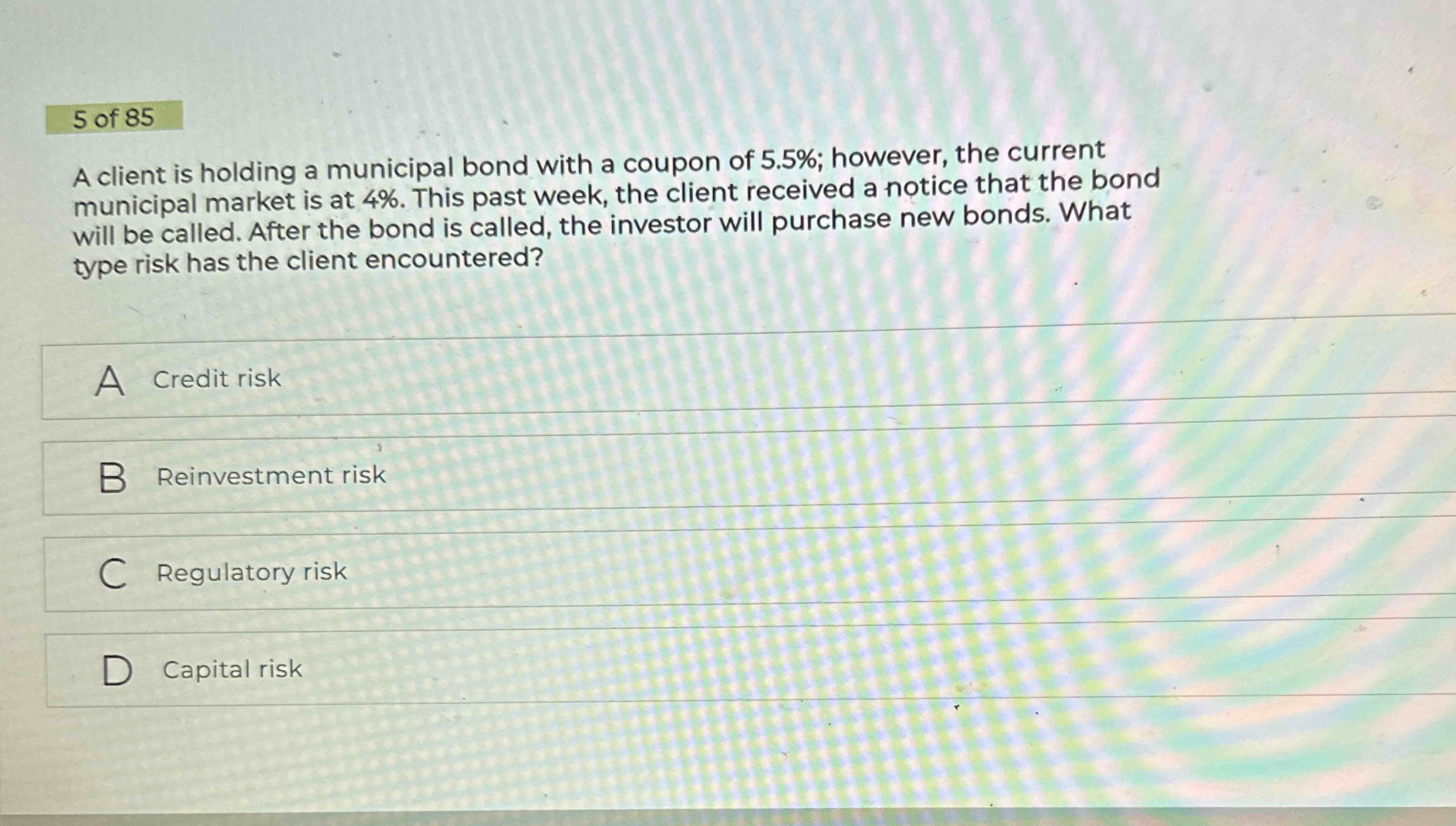 5 of 8 5 A client is holding a municipal bond