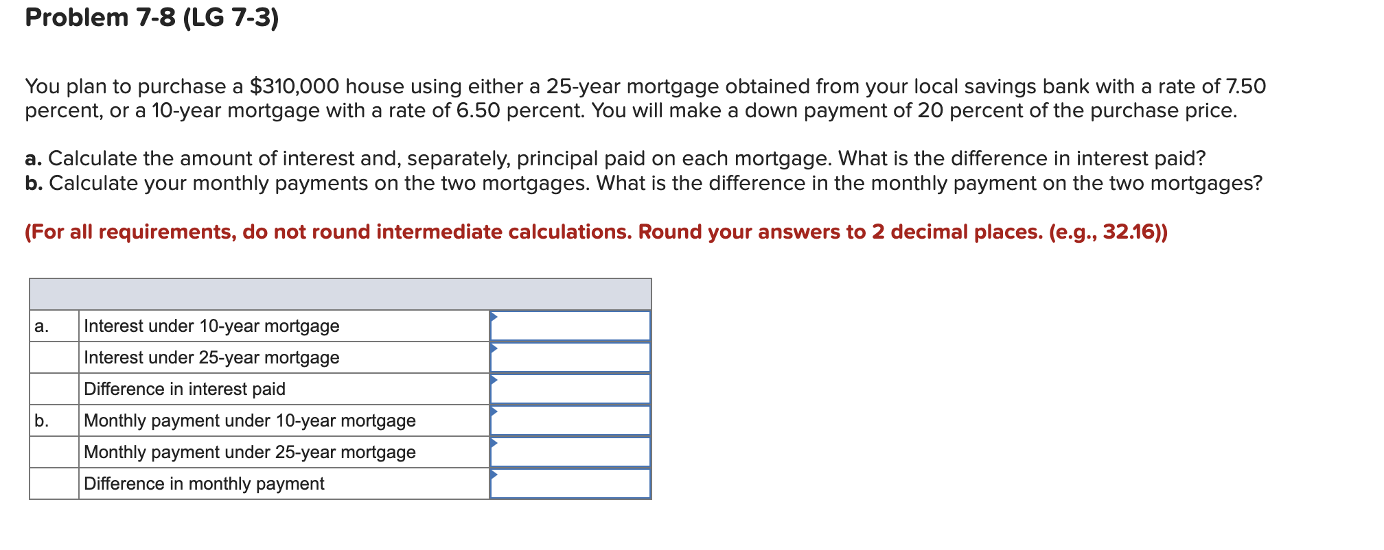 Problem 7 - 8 ( LG 7 - 3 ) You plan to purchase a