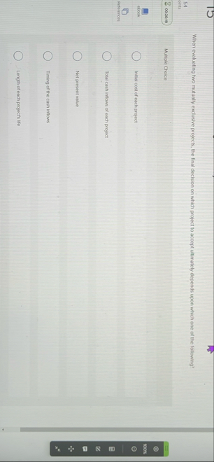 When evaluating two mutually exduasive projects,