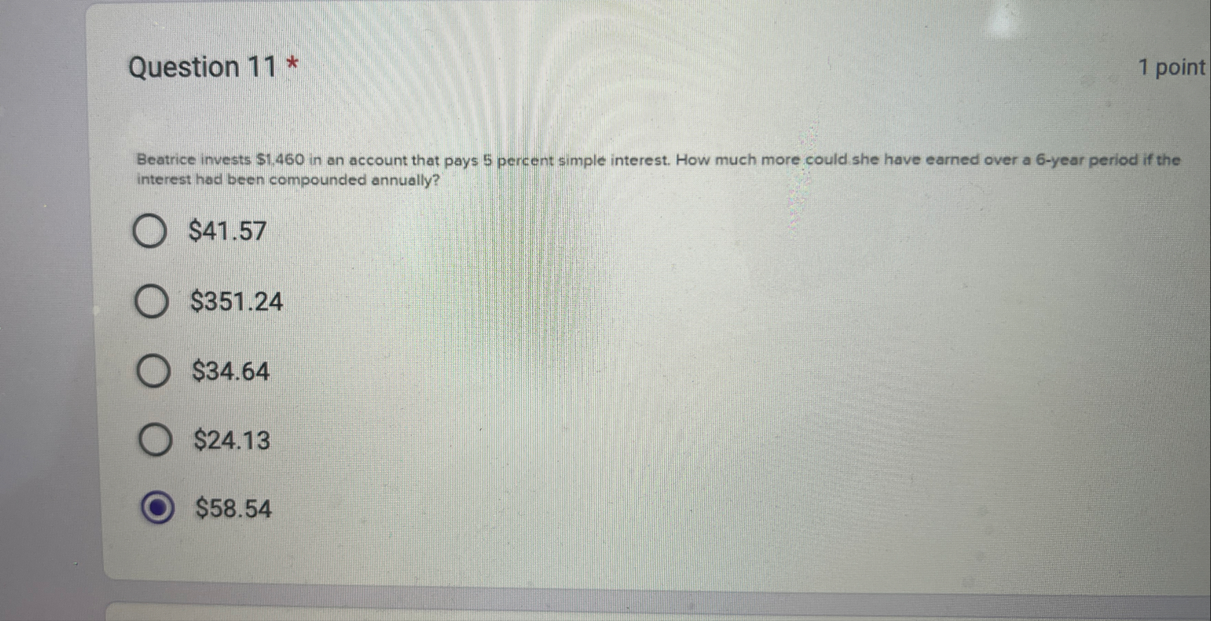 Question 1 1 * 1 point Beatrice invests $ 1 . 4 6