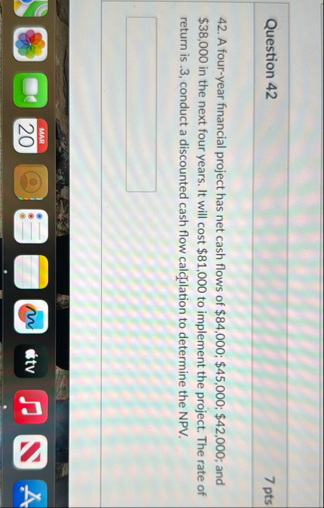 Question 4 2 7 pts 4 2 . A four - year financial