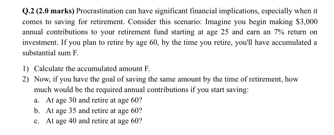 Q . 2 ( 2 . 0 marks ) Procrastination can have