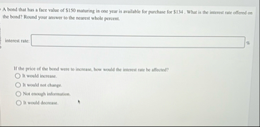 A bond that has a face value of $ 1 5 0 maturing