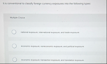 It is conventional to classify foreign currency