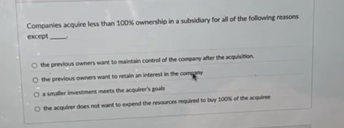 Companies acquire less than \ ( 1 0 0 \ % \ )