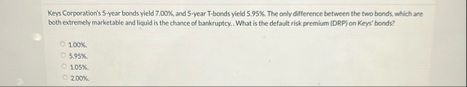 Keys Corporation's 5 - year bonds yield 7 . 0 0 0