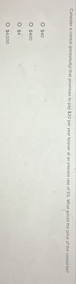 Consider a consol ( perpetuity ) that promises to