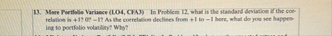 More Portfolio Variance ( LO 4 , CFA 3 ) In