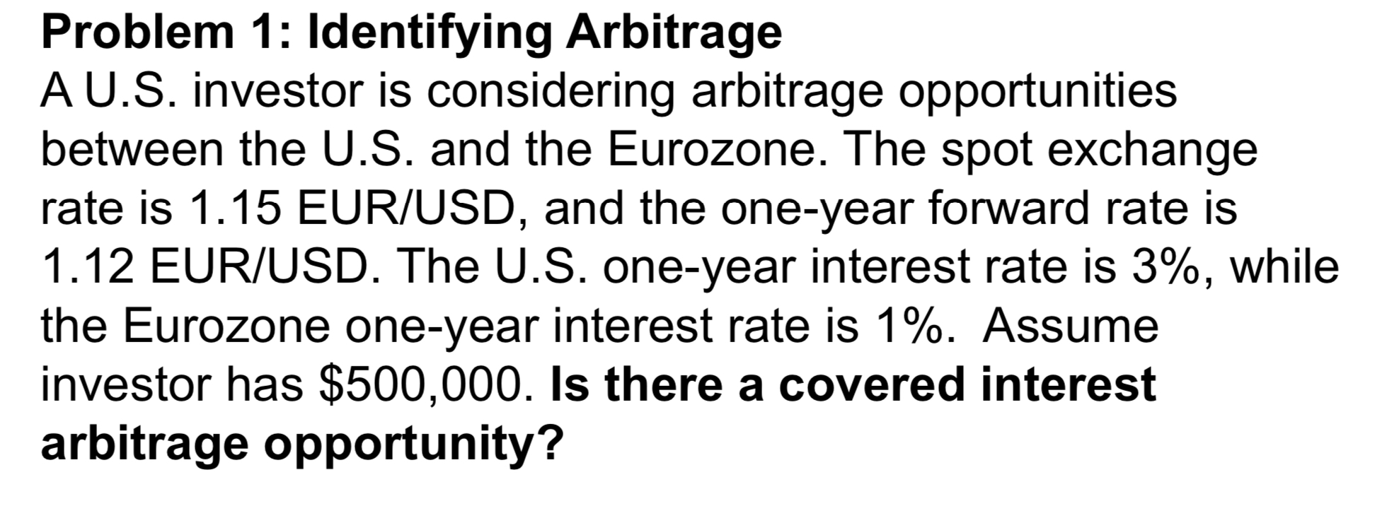Problem 1 : Identifying Arbitrage A U . S .