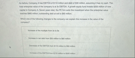 As betore, Company A has EBITDA of $ 1 1 0